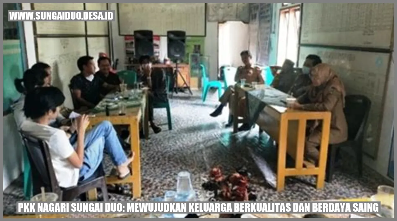 PKK Nagari Sungai Duo: Mewujudkan Keluarga Berkualitas dan Berdaya Saing