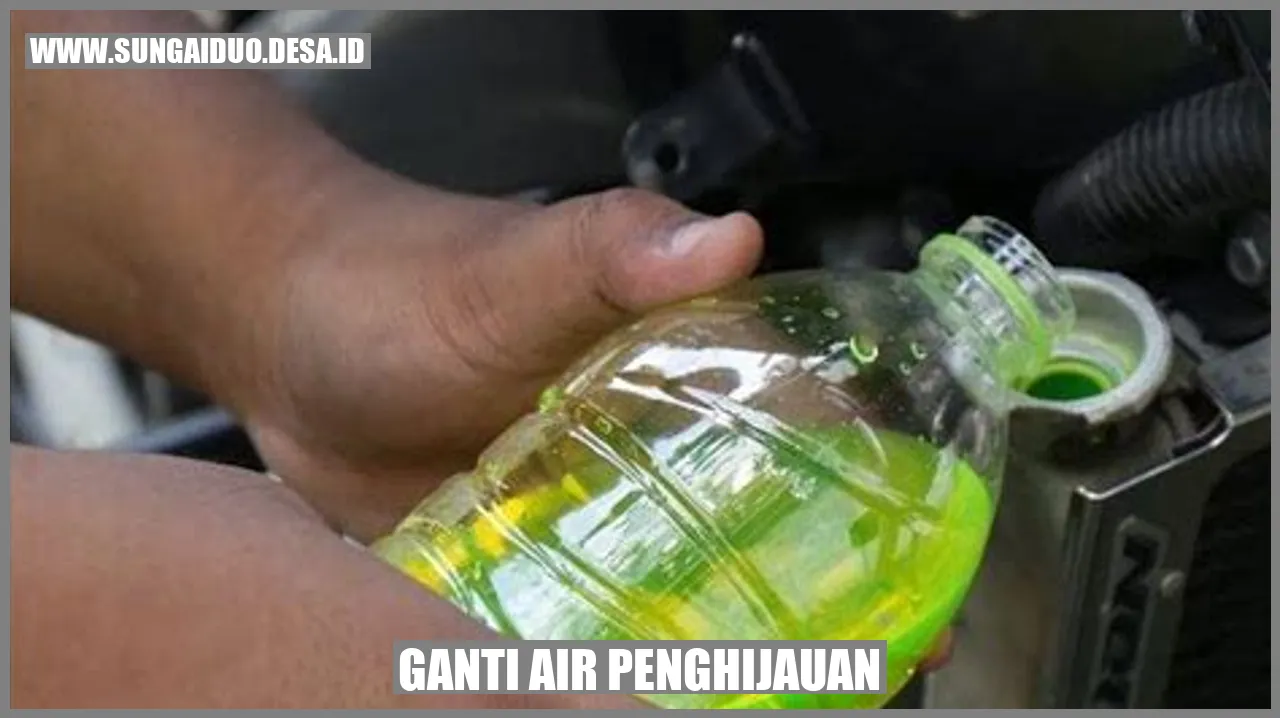 ganti air penghijauan