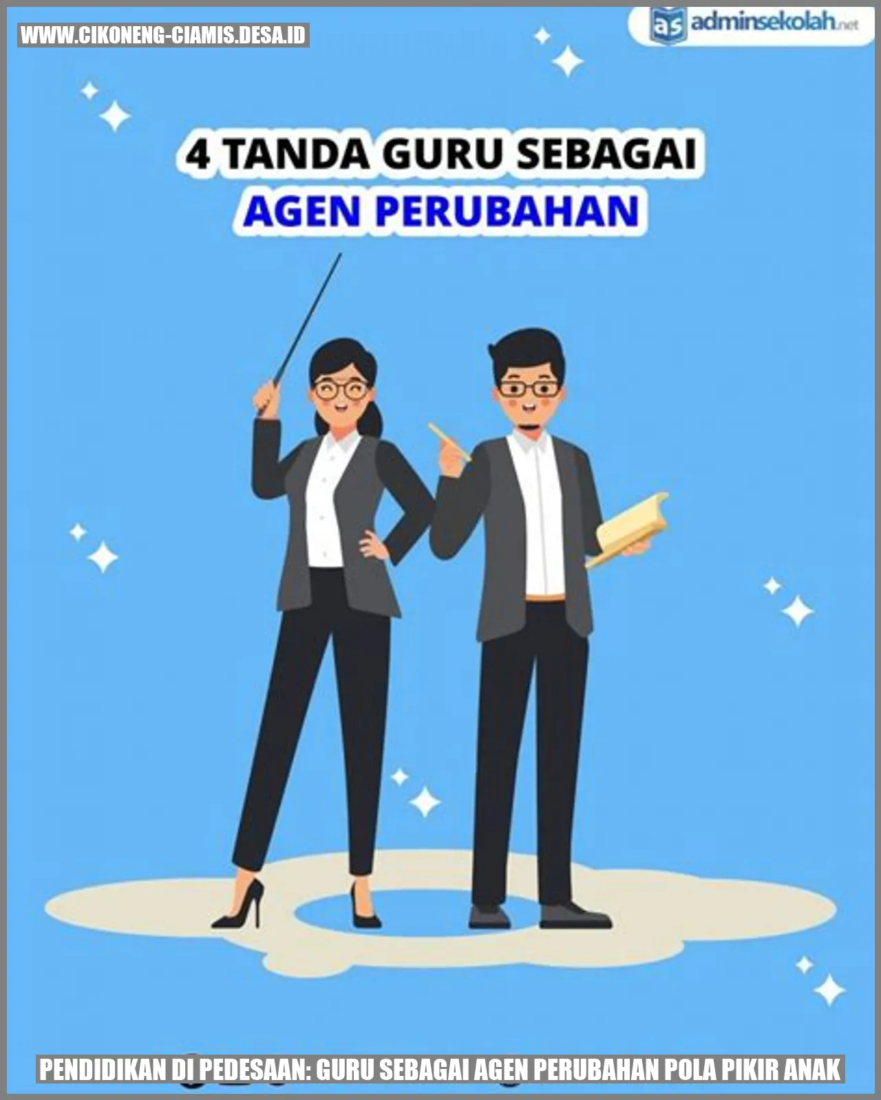 Pendidikan di Pedesaan: Guru sebagai Agen Perubahan Pola Pikir Anak