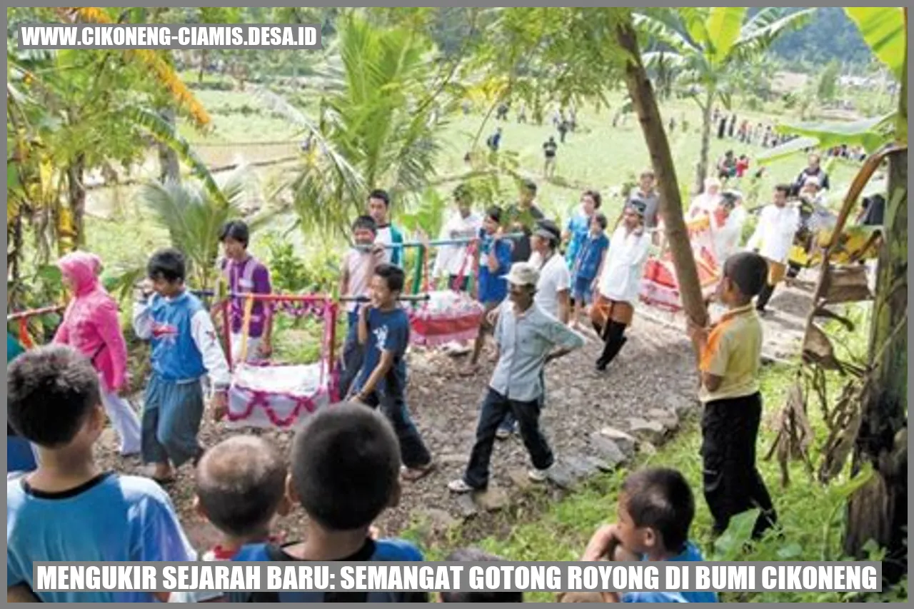 Mengukir Sejarah Baru: Semangat Gotong Royong di Bumi Cikoneng